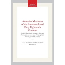 (영문도서)Armenian Merchants of the Seventeenth and Early Eighteenth Centuries: English Ea... Paperback, American Philosophical Soci..., 9780871698858