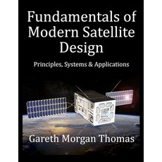 (英文圖書)Fundamentals of Modern Satellite Design: Principles Systems and Applications 平裝版, Independently Published, 英文