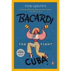 (영문도서) Bacardi and the Long Fight for Cuba: The Biography of a Cause Paperback, Penguin Books, English, 9780143116325