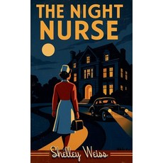 (영문도서)The Night Nurse Paperback, Shelley Weiss, English, 9798231185818