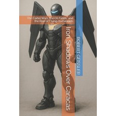 (영문도서)Iron Shadows Over Caracas: The Cartel Wars the Oil Fields and the Rise of Flyi... Paperback, Independently Published, English, 9798266832787