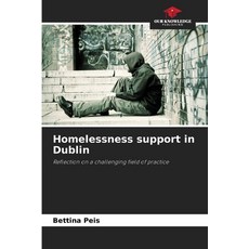(영문도서)Homelessness support in Dublin Paperback, Our Knowledge Publishing, English, 9786208478612