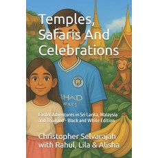 (영문도서)Temples Safaris And Celebrations: Easter Adventures in Sri Lanka Malaysia and... Paperback, Independently Published, English, 9798286905751