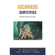 (영문도서) Ascariasis Demystified: Doctor's Secret Guide Paperback, Virtued Press, English, 9798223732556