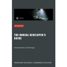 (영문도서) The Unreal Developer's Guide: Intermediate Challenges Paperback, Sonar Publishing, English, 9798223417644