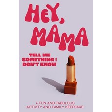 (영문도서)Hey Mama! Tell Me Something I Don't Know Paperback, Larkinroad, English, 9783413100680