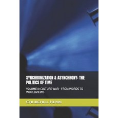 (英文圖書)Synchronization & Asynchrony: The Politics of Time: Volume II: Culture War - Fro... 平裝版, Independently Published, English, Paperback