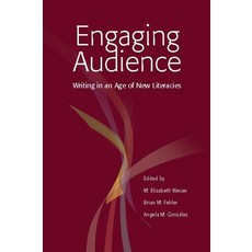 (영문도서) Engaging Audience: Writing in an Age of New Literacies Paperback, National Council of Teacher..., English, 9780814102299
