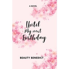 (영문도서) Until my next Birthday Paperback, Independently Published, English, 9798328845168