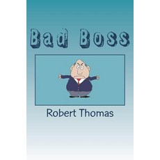 (영문도서) Bad Boss Paperback, Createspace Independent Pub..., English, 9781720854913