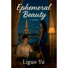 (영문도서)Ephemeral Beauty Paperback, Liguo Yu, English, 9798231574285