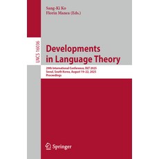 (英文圖書)Developments in Language Theory: 29th International Conference Dlt 2025 Seoul ... 平裝版, Springer, 英文