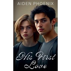 (영문도서)His First Love Paperback, Aiden Phoenix, English, 9798231467051