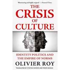 (영문도서)The Crisis of Culture: Identity Politics and the Empire of Norms Paperback, Oxford University Press, English, 9780197838013