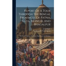 (영문도서) Report Of A Tour Through The Bengal Provinces Of Patna Gaya Mongir And Bhagalpur: The Sant... Hardcover, Legare Street Press, English, 9781020168406