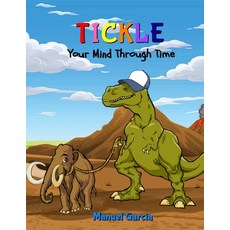(영문도서) Tickle Your Mind Through Time Paperback, Gwog, English, 9781734410488