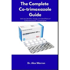 (영문도서)The Complete Co-trimoxazole Guide: Safe Use Benefits Dosage and Side Effects... Paperback, Independently Published, English, 9798297490956