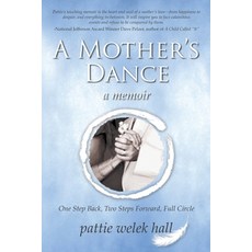 (영문도서) A Mother's Dance: One Step Back Two Steps Forward Full Circle Paperback, Pink Dragon Publishing, English, 9798990760608