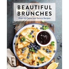 Beautiful Brunches: The Complete Cookbook: Over 100 Sweet and Savory Recipes for Breakfast and Lunch... Hardcover, Cider Mill Press