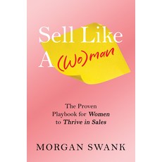 (外文書)Sell Like a Woman: The Proven Playbook for Women to Thrive in Sales Paperback, Morgan James Publishing, English