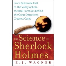 (영문도서) The Science of Sherlock Holmes: From Baskerville Hall to the Valley of Fear the Real Forensi... Paperback, Wiley, English, 9780470128237