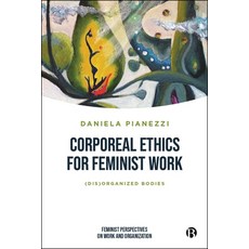 (영문도서) Corporeal Ethics for Feminist Work: (Dis)Organized Bodies Hardcover, Bristol University Press, English, 9781529241518