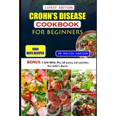 (영문도서) Crohn's Disease Cookbook for Beginners: Healthy and delicious recipes to overcome swollen and... Paperback, Independently Published, English, 9798874074586