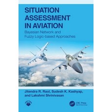 (英文圖書)Situation Assessment in Aviation: Bayesian Network and Fuzzy Logic-based Approaches 平裝版, CRC Press, 英文