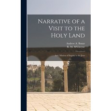 (영문도서)Narrative of a Visit to the Holy Land: And Mission of Inquiry to the Jews Hardcover, Legare Street Press, English, 9781017565690