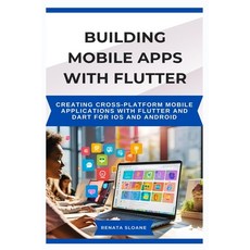 (영문도서)Building Mobile Apps with Flutter: Creating cross-platform mobile applications w... Paperback, Independently Published, English, 9798287691158