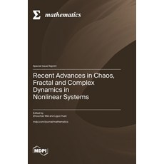 (英文圖書)Recent Advances in Chaos Fractal and Complex Dynamics in Nonlinear Systems 精裝版, Mdpi AG, 英文