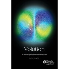 (영문도서) Volution: A Philosophy of Reconnection Paperback, Ubiquity University, English, 9781963036008