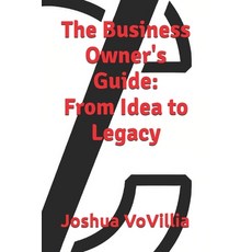 (英文圖書)The Business Owner's Guide: From Idea to Legacy 平裝版, Independently Published, 英文