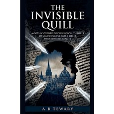 (英文圖書)The Invisible Quill: A Gothic Oxford Psychological Thriller of Vanishing Ink and... 平裝版, A B Tewary Mystery Press, English, Paperback