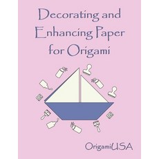 (영문도서)Decorating and Enhancing Paper for Origami Paperback, Independently Published, English, 9798291095508