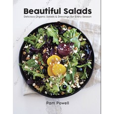 (영문도서) Beautiful Salads: Delicious Organic Salads and Dressings for Every Season Paperback, Voyageur Press (MN), English, 9780760384633