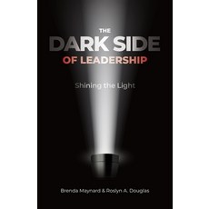 (영문도서)The Dark Side of Leadership: Shining the Light Paperback, Victorious Living Publishing, English, 9789769732933