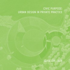 (영문도서) Civic Purpose: Urban Design in Private Practice Hardcover, Oro Editions, English, 9781957183978