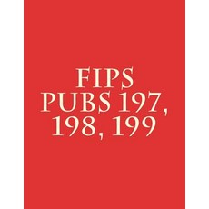 (영문도서) FIPS PUBs 197 198 199 Paperback, Createspace Independent Pub..., English, 9781979763110