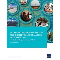 (영문도서)Accelerating Private Sector and Green Transformation in Uzbekistan Paperback, Asian Development Bank, English, 9789292770716