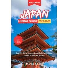 (英文圖書)Japan Hiking Guide 2025-2026: Scenic Hiking Routes Local Cuisine & Hidden Gems... 平裝版, Independently Published, 英文