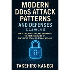 (英文圖書)Modern DDOS Attack Patterns and Defenses (2025 Update): Identifying Mitigating ... 平裝版, Independently Published, 英文