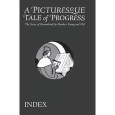 (外文書)A Picturesque Tale of Progress: The Story of Humankind for Young and Old: Index Hardcover, Angelico Press, English