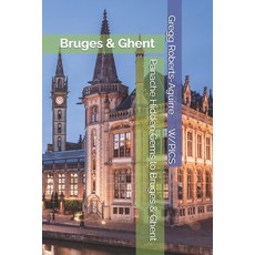 (영문도서)Panache Hidden Gems to Bruges & Ghent: Bruges & Ghent Paperback, Independently Published, English, 9798298368506