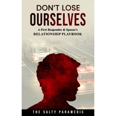(英文圖書)Don't Lose Ourselves: A First Responder & Spouse's Relationship Playbook 平裝版, Independently Published, 英文
