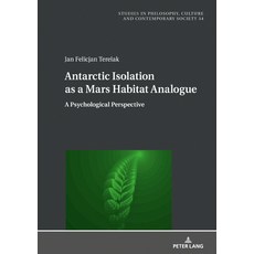 (영문도서) Antarctic Isolation as a Mars Habitat Analogue: A Psychological Perspective Hardcover, Peter Lang Gmbh, Internatio..., English, 9783631857908