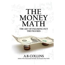(英文圖書)The Money Math: The Art of Figuring Out the Figures 平裝版, AB Collins, 英文
