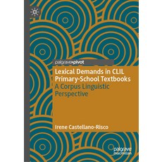 (영문도서) Lexical Demands in CLIL Primary-School Textbooks: A Corpus Linguistic Perspective Hardcover, Palgrave MacMillan, English, 9783031751592