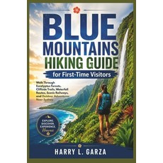 (英文圖書)Blue Mountains Hiking Guide for First-Time Visitors: Walk Through Eucalyptus For... 平裝版, Independently Published, 英文