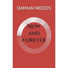 (영문도서)Now and Forever Paperback, Independently Published, English, 9798357412379
